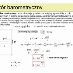 Wzór barometryczny opisuje zależność ciśnienia atmosferycznego od wysokości. Wyjaśnia, jak ciśnienie maleje wraz ze wzrostem wysokości, co ilustruje grafika i równania.